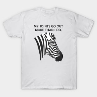 Ehlers Danlos My Joints Go Out More Than I Do T-Shirt